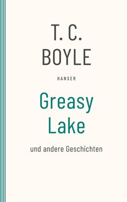Greasy Lake, T. C. Boyle