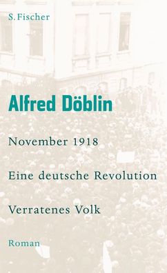 November 1918 - Eine deutsche Revolution, Alfred D?blin
