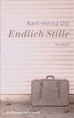 Endlich Stille, Karl-Heinz Ott