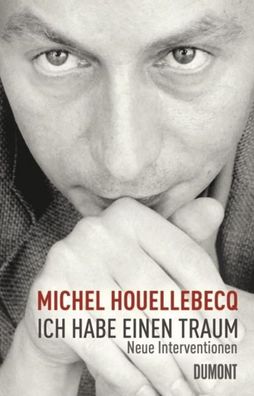 Ich habe einen Traum, Michel Houellebecq