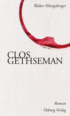 Clos Gethseman, Walter H?nigsberger