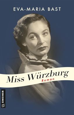 Miss W?rzburg, Eva-Maria Bast