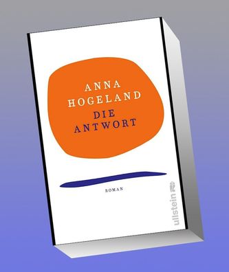 Die Antwort, Anna Hogeland