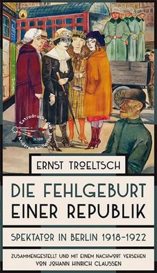 Die Fehlgeburt einer Republik, Ernst Troeltsch