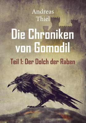 Die Chroniken von Gomodil, Andreas Thiel
