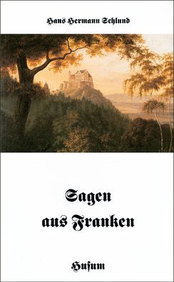 Sagen aus Franken, Hans Hermann Schlund