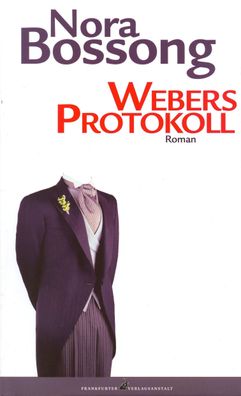 Webers Protokoll, Nora Bossong