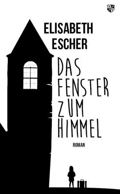 Das Fenster zum Himmel, Elisabeth Escher