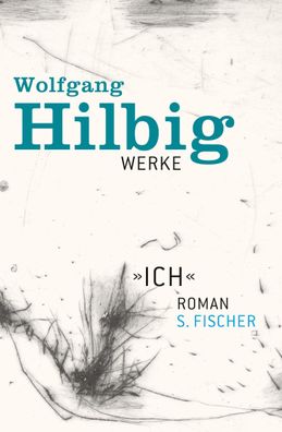 Werke, Band 5: Ich, Wolfgang Hilbig