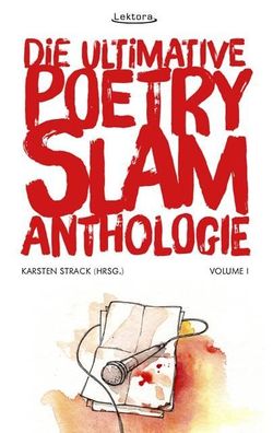 Die ultimative Poetry-Slam-Anthologie I, Bj?rn H?gsdal