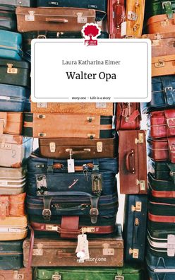 Walter Opa. Life is a Story - story. one, Laura Katharina Eimer
