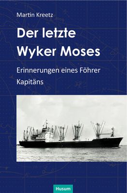 Der letzte Wyker Moses, Martin Kreetz