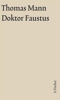 Doktor Faustus. Gro?e kommentierte Frankfurter Ausgabe. Textband, Thomas Ma ...