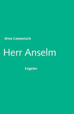 Herr Anselm, Arno Camenisch