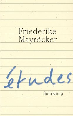 tudes, Friederike Mayr?cker