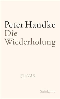Die Wiederholung, Peter Handke