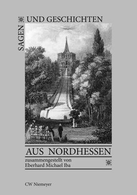 Sagen und Geschichten aus Nordhessen, Eberhard Michael Iba
