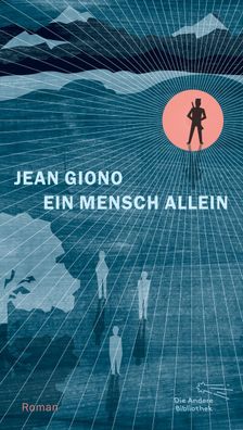Ein Mensch allein, Jean Giono