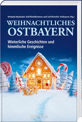 Weihnachtliches Ostbayern, Verband deutscher Schriftstellerinnen und Schrif ...