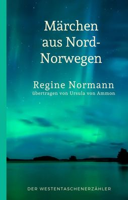 M?rchen aus Nord-Norwegen, Regine Normann