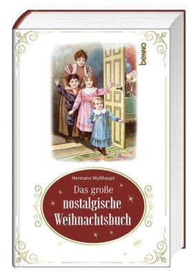 Das gro?e nostalgische Weihnachtsbuch, Hermann Maulhaupt