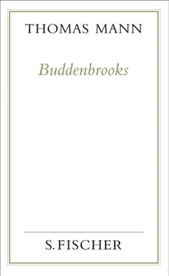 Buddenbrooks. Verfall einer Familie. (Frankfurter Ausgabe), Thomas Mann