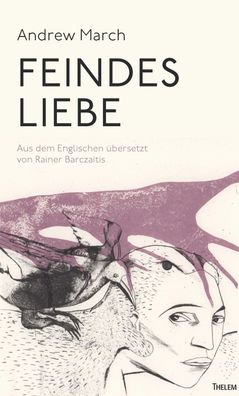 Feindes Liebe, Andrew March