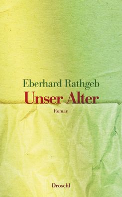 Unser Alter, Eberhard Rathgeb
