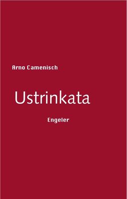 Ustrinkata, Arno Camenisch
