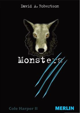 Monsters. Cole Harper, Teil 2, David A. Robertson