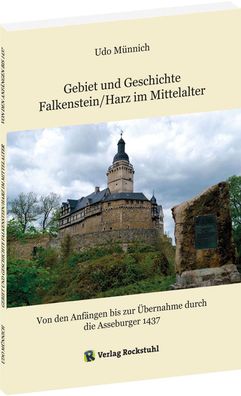 Gebiet und Geschichte Falkenstein/ Harz im Mittelalter, M?nnich Udo