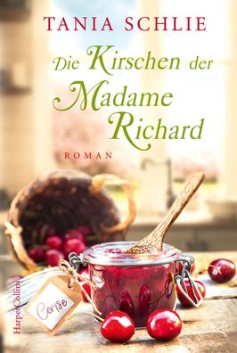 Die Kirschen der Madame Richard, Tania Schlie
