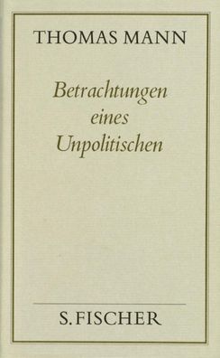 Betrachtungen eines Unpolitischen ( Frankfurter Ausgabe), Thomas Mann