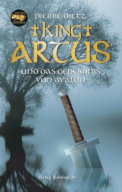 King Arthus und das Geheimnis von Avalon, Pierre Dietz