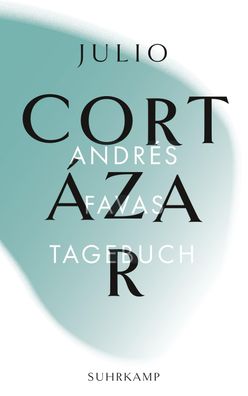 Andr?s Favas Tagebuch, Julio Cort?zar