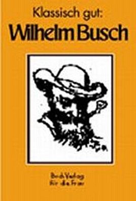 Klassisch gut: Wilhelm Busch, Christel Foerster