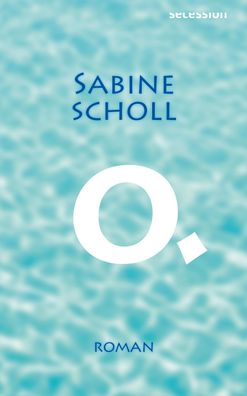 O., Sabine Scholl