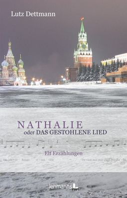 Nathalie oder Das gestohlene Lied, Lutz Dettmann