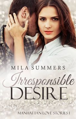 Irresponsible Desire, Mila Summers