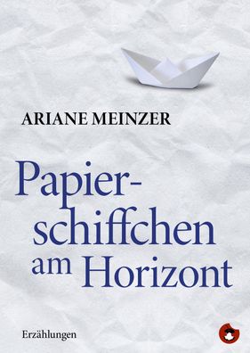 Papierschiffchen am Horizont, Ariane Meinzer