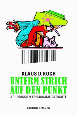Unterm Strich auf den Punkt, Klaus D. Koch