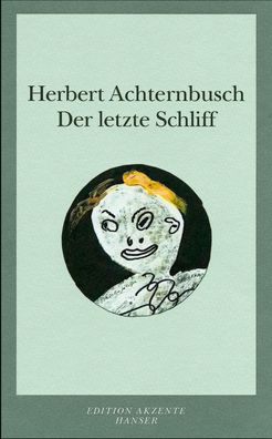Der letzte Schliff, Herbert Achternbusch