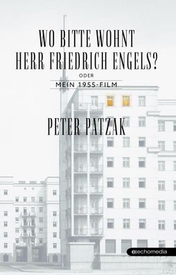 Wo bitte wohnt Herr Friedrich Engels?, Peter Patzak