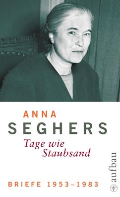 Briefe 1953-1983, Anna Seghers