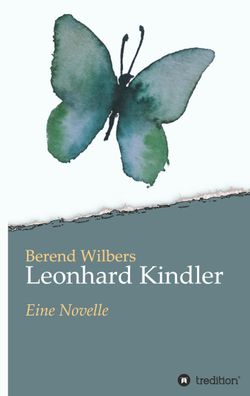 Leonhard Kindler - Eine Geschichte auf den Spuren des dunkelsten Kapitels d ...