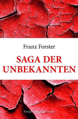 Saga der Unbekannten, Franz Forster
