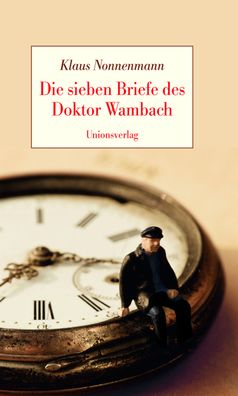 Die sieben Briefe des Doktor Wambach, Klaus Nonnenmann