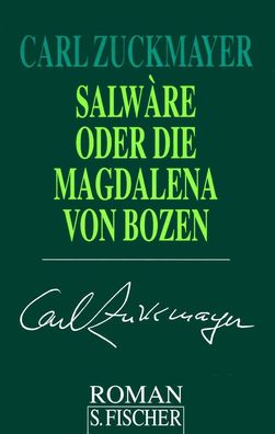 Salware oder Die Magdalena von Bozen, Carl Zuckmayer