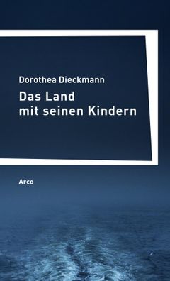 Das Land mit seinen Kindern, Dorothea Dieckmann
