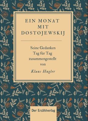 Ein Monat mit Dostojewskij, Klaus Hugler
